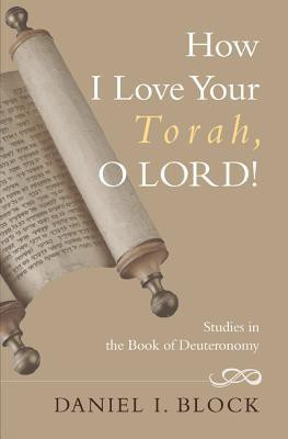 How I Love Your Torah, O Lord!(English, Paperback, Block Daniel I.)