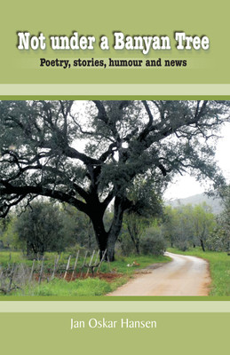 Not Under A Banyan Tree(English, Paperback, Jan Oskar Hansen)