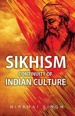 Sikhism: Continuity of Indian Culture(English, Hardcover, Nirbhai Singh)