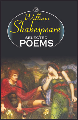 William Shakespeare Selected Poems(English, Paperback, Shakespeare William)