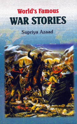 World's Famous War Stories(English, Hardcover, Supriya Azaad)