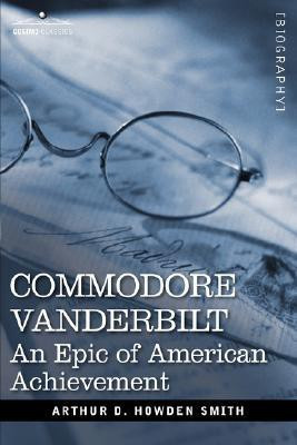 Commodore Vanderbilt(English, Paperback, Smith Arthur D Howden)