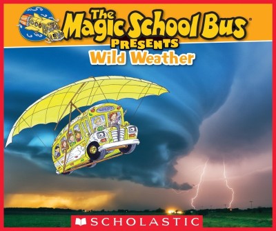 Magic School Bus Presents: Wild Weather(English, Paperback, unknown)