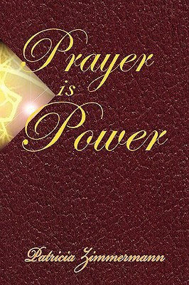 Prayer is Power(English, Paperback, Zimmermann Patricia)