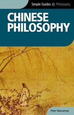 Chinese Philosophy - Simple Guides(English, Electronic book text, Peter Nancarrow)