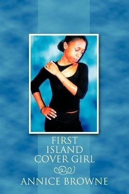First Island Cover Girl(English, Paperback, Browne Annice)