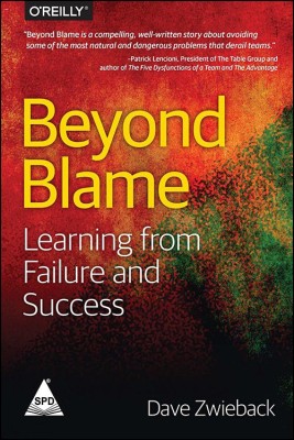 Beyond Blame<br><font size=2>Learning From Failure and Success</font size>(English, Paperback, Dave Zwieback)