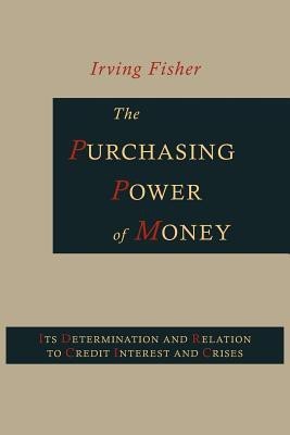 The Purchasing Power of Money(English, Paperback, Fisher Irving)