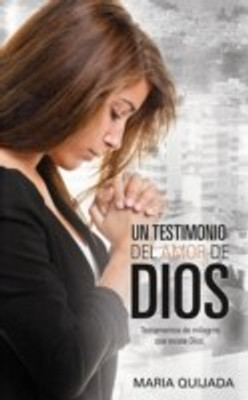 Un Testemonio del Amor de Dios.(Spanish, Paperback, Quijada Maria)