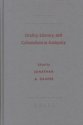 Orality, Literacy, and Colonialism in Antiquity(English, Leather / fine binding, unknown)