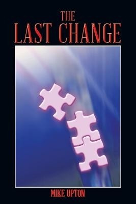 The Last Change(English, Paperback, Upton Mike)