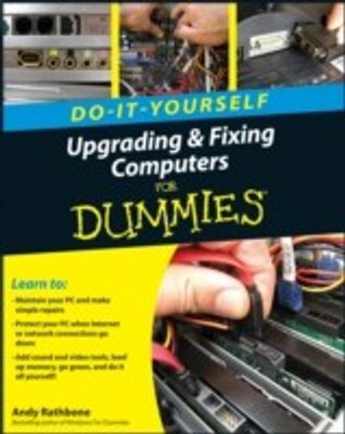 Upgrading and Fixing Computers Do-it-Yourself For Dummies(English, Paperback, Rathbone Andy)