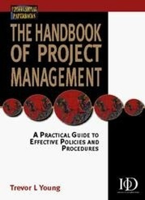 The Handbook of Project Management New edition Edition(English, Paperback, Young Trevor L.)