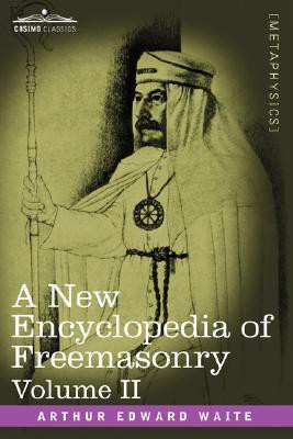 A New Encyclopedia of Freemasonry, Volume II(English, Paperback, Waite Arthur Edward Professor)
