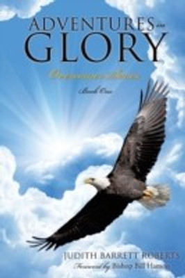 Adventures in Glory--Overcomer Series, Book One(English, Paperback, Roberts Judith Barrett)