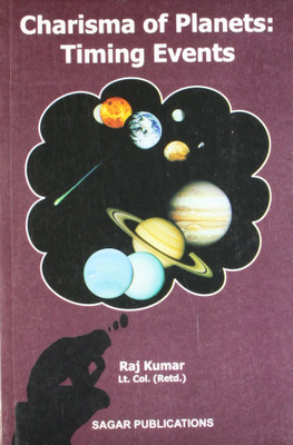 Charisma of Planets : Timing Events(English, Paperback, Lt. Col. (Rtd.) Raj Kumar)