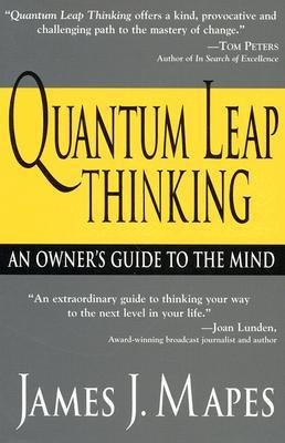 Quantum Leap Thinking: An Owner\'s Guide to the Mind(English, Paperback, James J. Mapes)