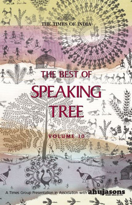 The Best of Speaking Tree (Vol - 10)(English, Hardcover, The Times Of India)