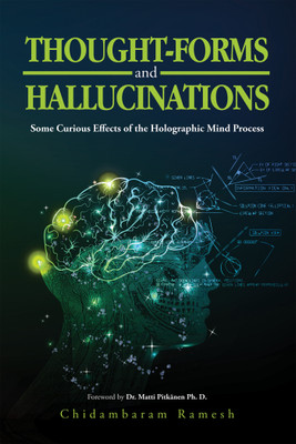 Thought - Forms and Hallucinations(English, Paperback, Chidambaram Ramesh, Matti Pitkanen)