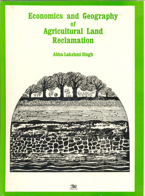 Economics and Geography of Agricultural Land Reclamation(English, Hardcover, Singh Abha Lakshmi)