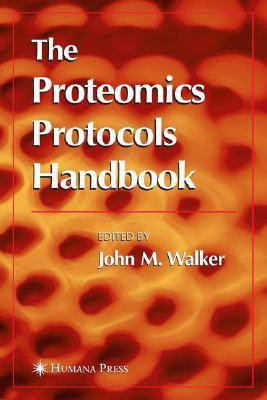The Proteomics Protocols Handbook illustrated edition Edition(English, Hardcover, unknown)