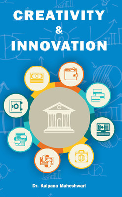 Creativity & Innovation(English, Hardcover, Dr. Kalpana Maheshwari)