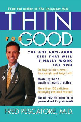 Thin for Good(English, Hardcover, Pescatore Fred M.D.)
