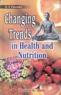 Changing Trends In Health and Nutrition (Food and Nutrition Security : Urban Challenges), Vol. 3(English, Hardcover, Sujata K. Dass)