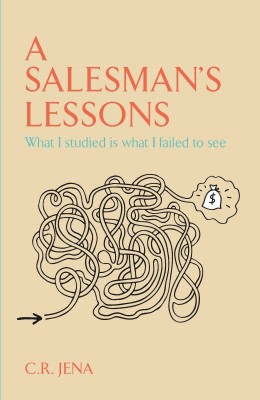 A Salesmans Lessons What I Studied is What I Failed to See(English, Paperback, Jena C. R.)