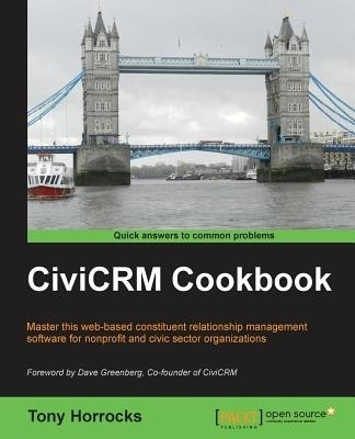 CiviCRM Cookbook(English, Electronic book text, Horrocks Tony)