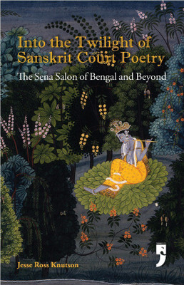 Inti the Twilight of Sanskrit Court Poetry the Sena Salon of Bengal and Beyond(English, Paperback, unknown)