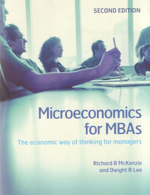 Microeconomics for MBAs South Asian Edition 2nd Edition(English, Paperback, McKenzie Richard)