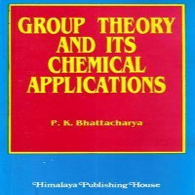 Group Theory And Its Chemical Applications(English, Paperback, Bhattacharya P K)