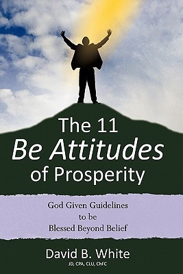 The 11 Be Attitudes of Prosperity(English, Paperback, White David B)