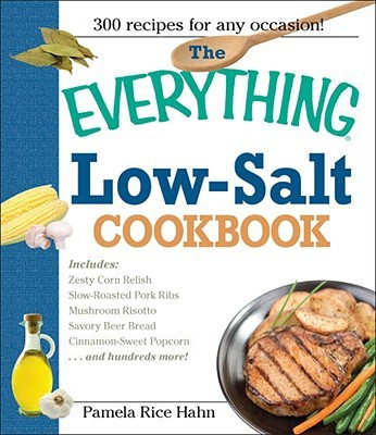 The Everything Low- Salt Cookbook Book(English, Paperback, Hahn Pamela Rice)