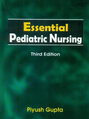 Essential Pediatric Nursing(English, Paperback, Gupta Piyush)