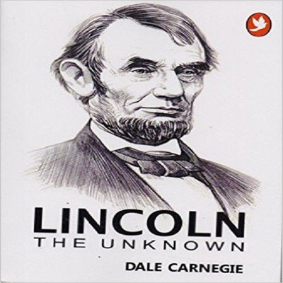 Lincoln the Unknown Paperback – 2016(English, Paperback, Dale Carnegie)