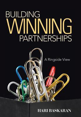 Building Winning Partnerships  - A Ringside View(English, Hardcover, Baskaran Hari)
