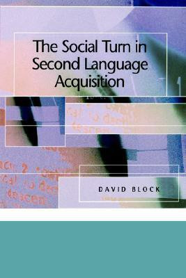 The Social Turn in Second Language Acquisition(English, Paperback, David Block)