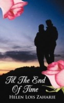 Til the End of Time(English, Paperback, Zaharie Helen Lois)