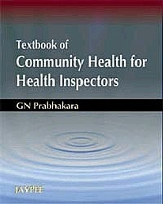TEXTBOOK OF COMMUNITY HEALTH FOR HEALTH INSPECTORS 2003 Edition(English, Paperback, GN PRABHAKARA)