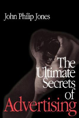 The Ultimate Secrets of Advertising 1st Edition(English, Paperback, Jones John Philip)