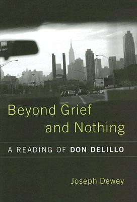 Beyond Grief and Nothing(English, Hardcover, Dewey Joseph)