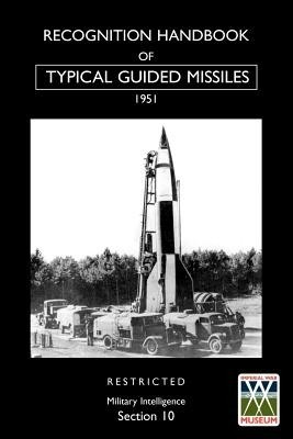 Recognition Handbook of Typical Guided Missiles (1951)(English, Paperback, Office War)