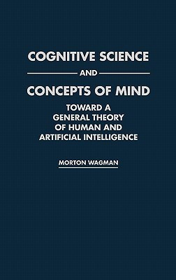 Cognitive Science and Concepts of Mind(English, Hardcover, Wagman Morton)