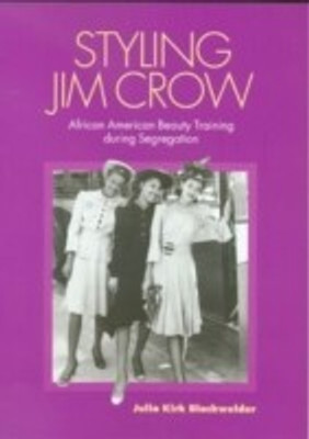Styling Jim Crow(English, Hardcover, Blackwelder Julia Kirk)