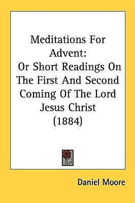 Meditations For Advent(English, Paperback, Moore Daniel)