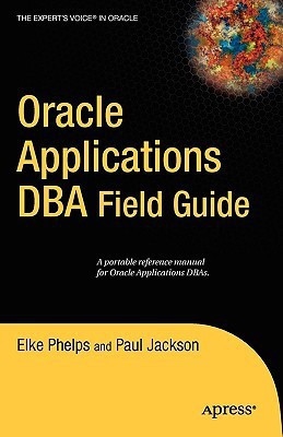 Oracle Applications DBA Field Guide 1st Edition(English, Paperback, Jackson Paul)