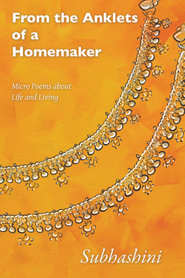 From the Anklets of a Home Maker(English, Paperback, Subhashini)