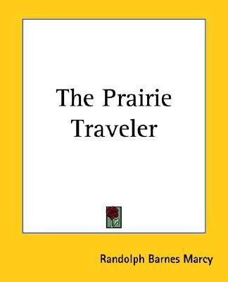 The Prairie Traveler(English, Paperback, Marcy Randolph Barnes)